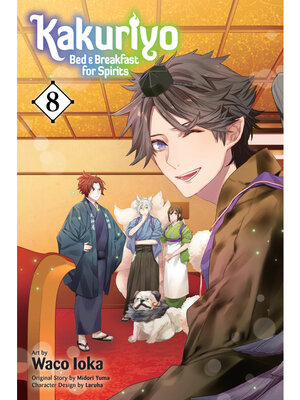 cover image of Kakuriyo: Bed & Breakfast for Spirits, Volume 8
